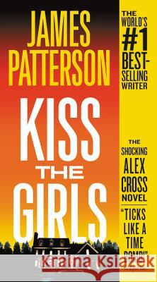 Kiss the Girls James Patterson 9781538714485 Grand Central Publishing - książka