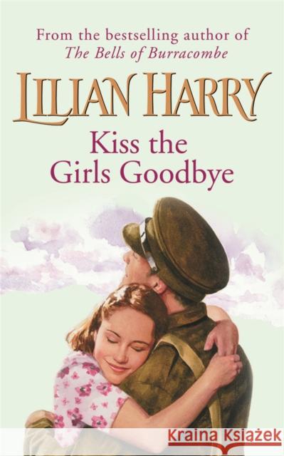 Kiss The Girls Goodbye Lilian Harry 9780752844480 ORION PUBLISHING CO - książka