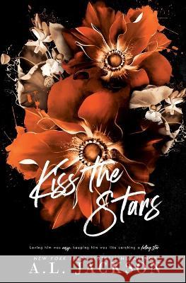Kiss the Stars (Alternate Cover) A L Jackson   9781946420756 A.L. Jackson Books, Inc. - książka