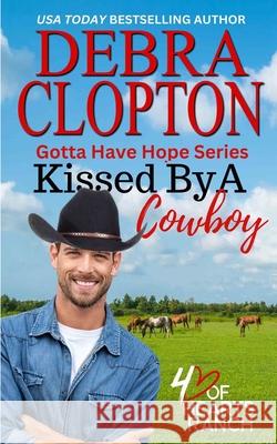 Kissed By a Cowboy Debra Clopton 9781646257393 DCP Publishing LLC - książka