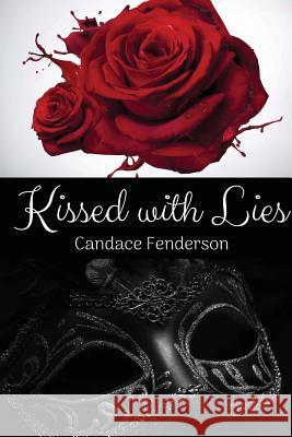 Kissed with Lies Candace Fenderson 9780692194140 Movement Publishing - książka