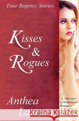 Kisses and Rogues: Four Regency Stories Anthea Lawson 9781479333134 Createspace - książka