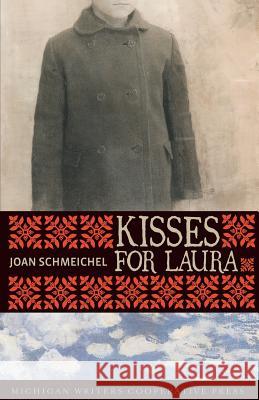 Kisses for Laura Joan Schmeichel 9781461135739 Createspace - książka