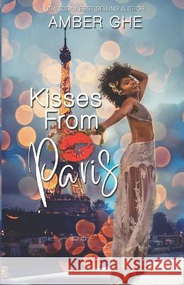 Kisses From Paris Amber Ghe 9781958623039 Hustle & Write Publishing - książka