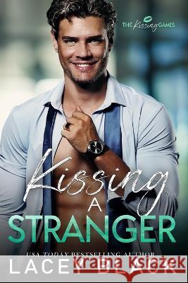 Kissing A Stranger Lacey Black   9781951829377 Lacey Black Books - książka
