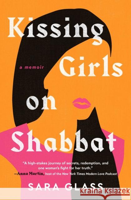 Kissing Girls on Shabbat: A Memoir Sara Glass 9781668031223 Atria/One Signal Publishers - książka