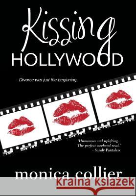 Kissing Hollywood Monica Collier 9780979386923 Red Press Co - książka