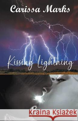 Kissing Lightning Carissa Marks   9798223562108 Crazy Town Publishing - książka