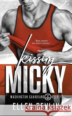 Kissing Micky Ellen Devlin 9781640345461 Limitless Publishing, LLC - książka