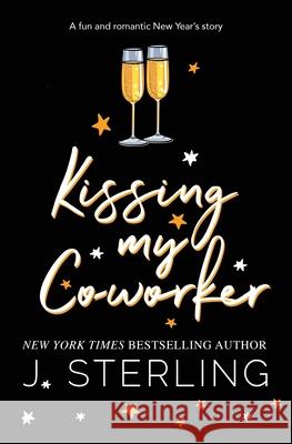 Kissing My Co-worker J Sterling 9781945042430 Inspire Magic - książka