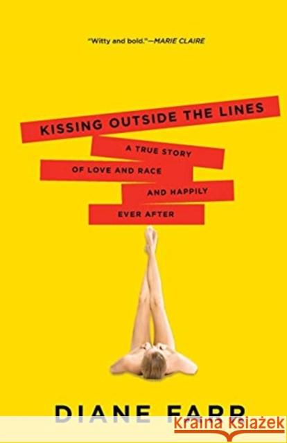 Kissing Outside the Lines: A True Story of Love and Race and Happily Ever After Diane Farr 9781580053969 Seal Press (CA) - książka