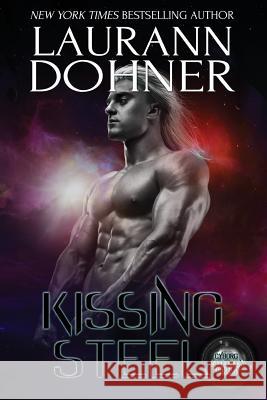 Kissing Steel Laurann Dohner 9781944526696 Laurann Dohner - książka