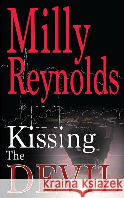 Kissing The Devil Reynolds, Milly 9781503178663 Createspace - książka