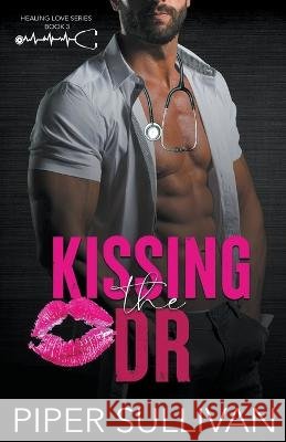 Kissing the Dr Piper Sullivan   9798223318989 Piper Sullivan - książka