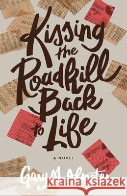 Kissing the Roadkill Back to Life Gary M. Almeter 9781956692181 Unsolicited Press - książka