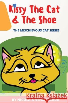 Kissy The Cat & The Shoe: The Mischievous Cat Series Nicola Joshua Venie Joshua 9781087904931 Indy Pub - książka