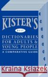 Kister's Best Dictionaries for Adults & Young People: A Comparative Guide Kister, Kenneth 9780897741910 Oryx Press