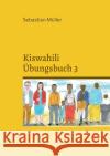 Kiswahili Übungsbuch 3 Müller, Sebastian 9783755755845 Books on Demand