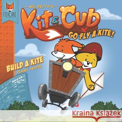 Kit & Cub: Go fly a kite! Wil Petty 9781733630009 Fox Lake Press - książka