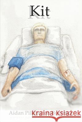 Kit: A Psychological Thriller Aidan Pilkington-Burrows 9798681074960 Independently Published - książka