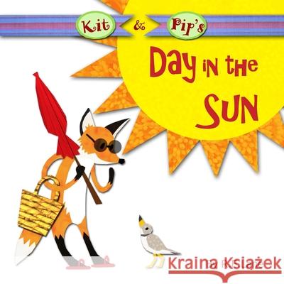 Kit and Pip's Day in the Sun R E Lane 9798498804774 Independently Published - książka