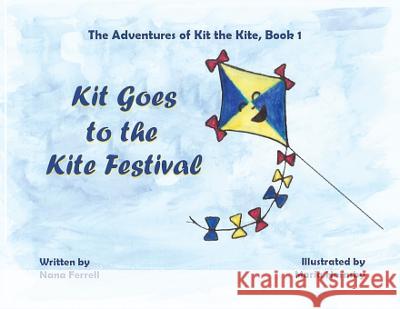 Kit Goes to the Kite Festival Nana Ferrell   9781952103605 Phase Publishing - książka