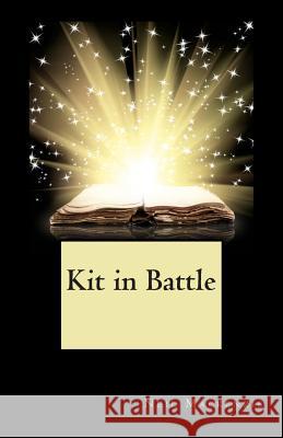 Kit in Battle Neil MacKenzie 9781494354190 Createspace - książka