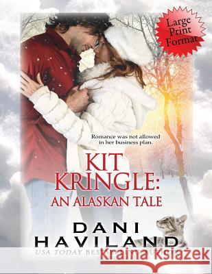 Kit Kringle: An Alaskan Tale Dani Haviland 9781946752154 Chill Out! - książka