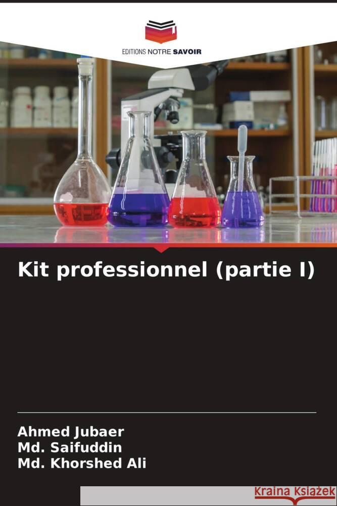 Kit professionnel (partie I) Jubaer, Ahmed, Saifuddin, Md., Ali, Md. Khorshed 9786205456101 Editions Notre Savoir - książka