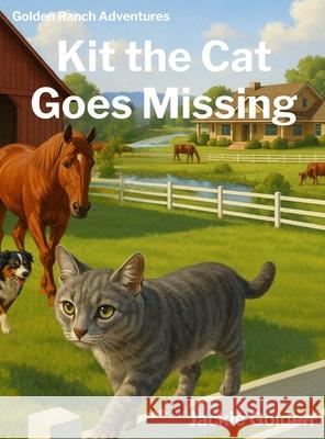 Kit the Cat Goes Missing Golden 9780996783170 Landnexpand LLC - książka