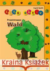 Kita aktiv - Projektmappe Wald Späth, Ingrid 9783867403948 BVK Buch Verlag Kempen - książka