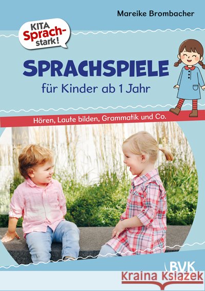 Kita Sprachstark: Sprachspiele für Kinder ab 1 Jahr Brombacher, Mareike 9783965204881 BVK Buch Verlag Kempen - książka