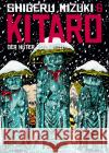 Kitaro 6 Mizuki, Shigeru 9783956403170 Reprodukt