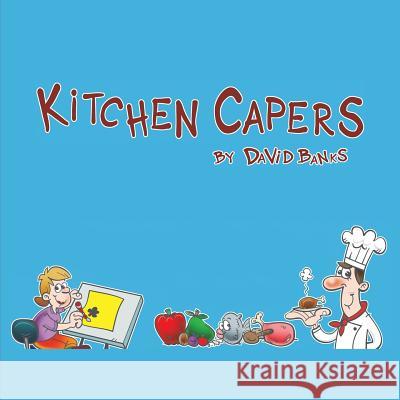 Kitchen Capers David Banks 9781528924771 Austin Macauley Publishers - książka