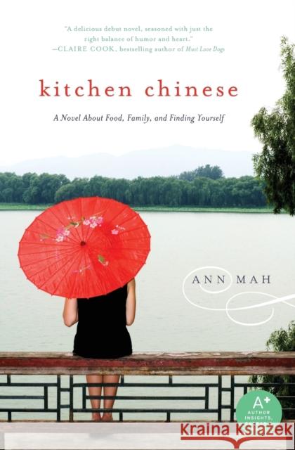 Kitchen Chinese: A Novel about Food, Family, and Finding Yourself Ann Mah 9780061771279 Avon a - książka