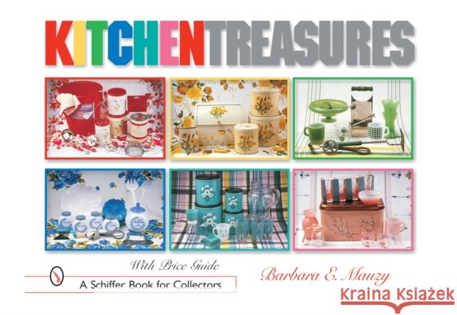 Kitchen Treasures Barbara E. Mauzy 9780764318252 Schiffer Publishing - książka
