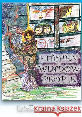 Kitchen Window People Estella Camelion 9781500830021 Createspace Independent Publishing Platform - książka
