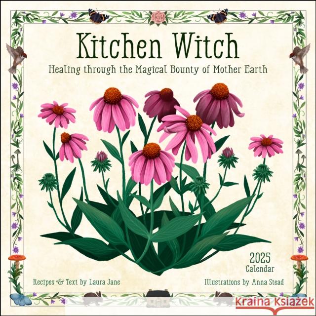 Kitchen Witch 2025 Wall Calendar: Healing Through the Magical Bounty of Mother Earth Amber Lotus Publishing 9781524892722 Amber Lotus Publishing - książka