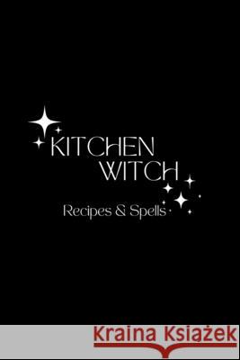 Kitchen Witch: Recipes & Spells Modern Myths 9781678178093 Lulu.com - książka