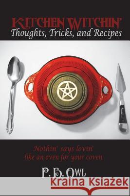 Kitchen Witchin' P. B. Owl 9781613181720 Blackwyrm - książka