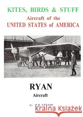 Kites, Birds & Stuff - RYAN Aircraft P. D. Stemp 9781008974906 Lulu.com - książka