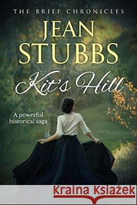 Kit's Hill: A powerful historical saga Jean Stubbs 9781913335793 Sapere Books - książka