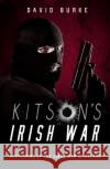 Kitson’s Irish War: Mastermind of the Dirty War in Ireland David Burke 9781781177983 The Mercier Press Ltd