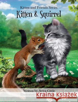 Kitten & Squirrel Aviva Gittle Tekla Huszar  9781942736127 Aviva Gittle Companies, LLC - książka