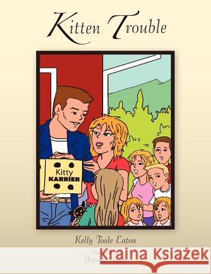 Kitten Trouble Kelly Eaton 9781456889371 Xlibris Corporation - książka