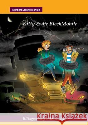 Kitty & die BlechMobile Schwarzschulz, Norbert 9783732305254 Tredition Gmbh - książka