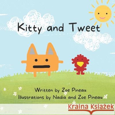 Kitty and Tweet Nadia Pineau Zoe Pineau  9798375145174 Independently Published - książka