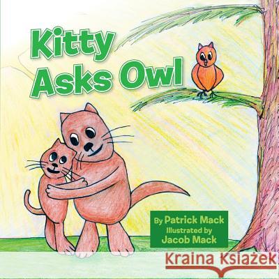 Kitty Asks Owl Pat M. Mack 9781519513656 Createspace Independent Publishing Platform - książka