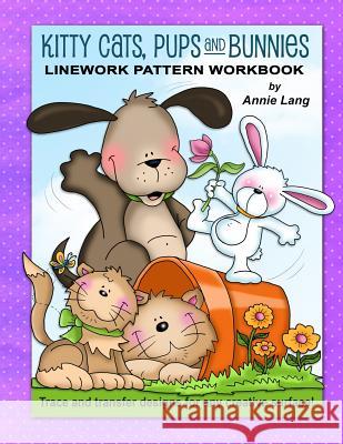 Kitty Cats, Pups and Bunnies: Linework Pattern Workbook Annie Lang 9781500181123 Createspace - książka