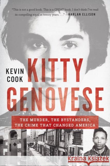 Kitty Genovese: The Murder, the Bystanders, the Crime That Changed America Kevin Cook 9780393350579 W. W. Norton & Company - książka